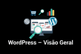 Uma Visão Geral do WordPress